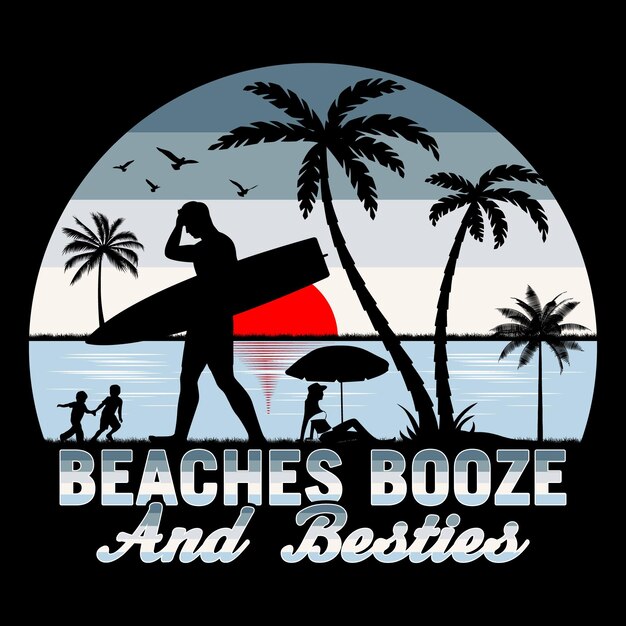 Vector beaches booze and besties surfing beach sunset summer sublimation tshirt design