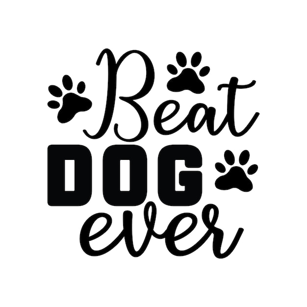 beat dog ever,dog svg bundle,dog svg