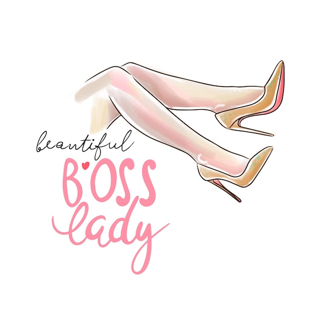 Beautiful boss lady handwritten quote watercolor girl legs in stilettos