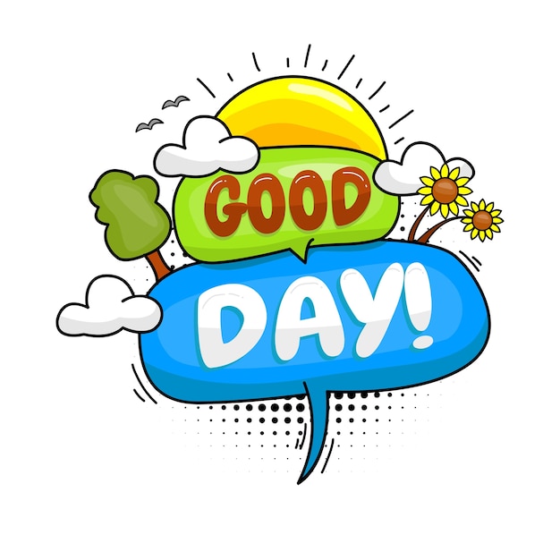 Vector beautiful good day. message poster comic speech bubble