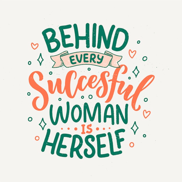 Beautiful illustration with lettering about woman.