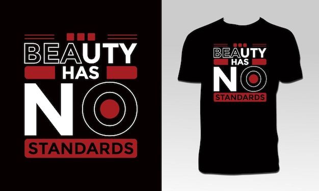 Beauty Has No Standards T Shirt Design