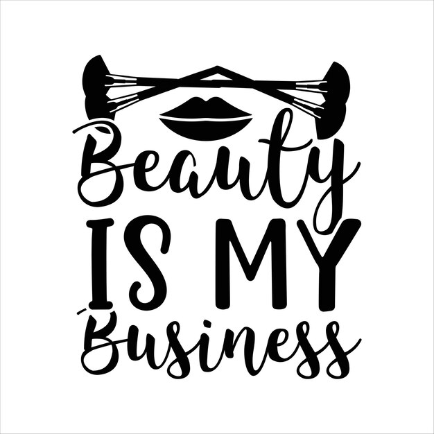 Vector beauty_is_my_business makeup for tshirt design free download