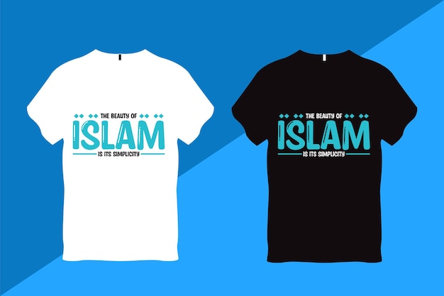 Vector the beauty of islam is its simplicity islamic quote t shirt