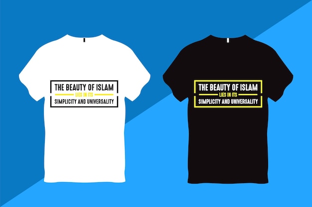 Vector the beauty of islam lies in its simplicity and universality islamic quote t shirt