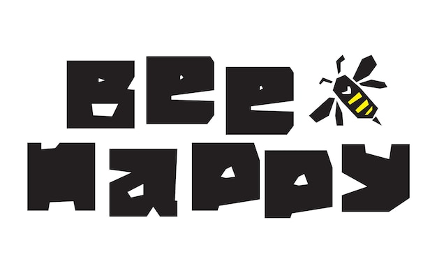 인쇄 카드, 포스터, T-shot, 기타 인쇄용 Bee Happy 벡터 레터링 농담 프레이즈