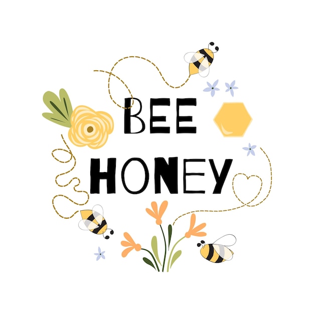 Bee honey quote Funny phrase Bee flowers honey Cute print yellow white Inspirtionl quote