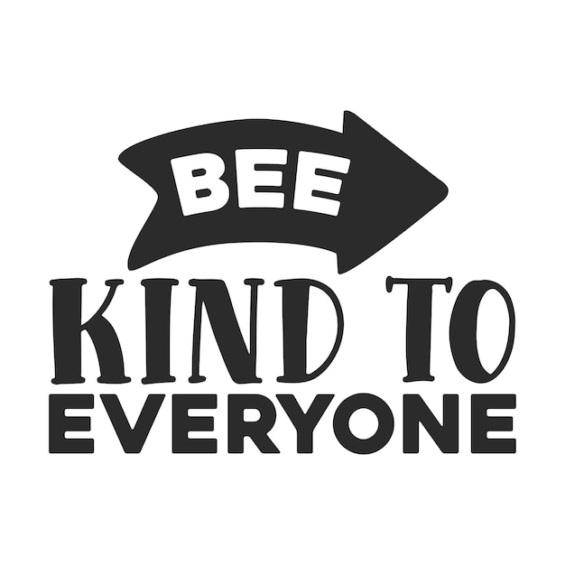 bee kind to everyone