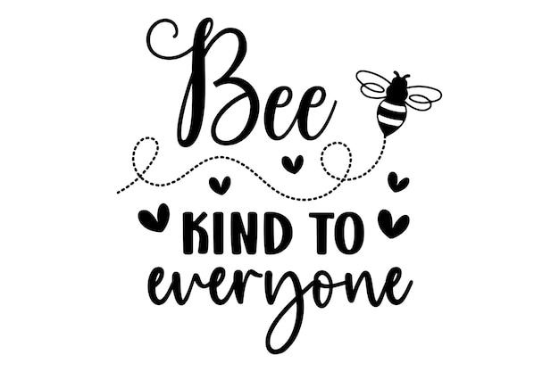 Bee Kind to Everyone