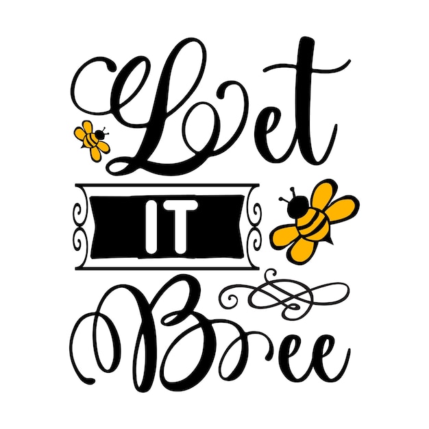 Vector bee svg design bee quotes design