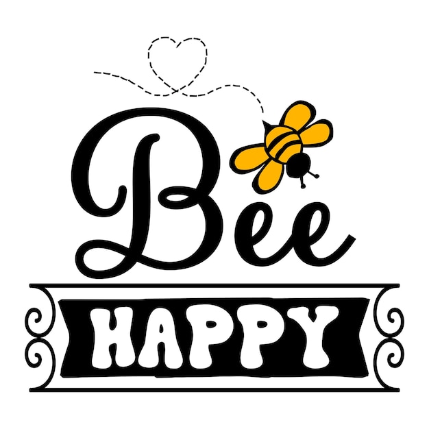 Vector bee svg design bee quotes design