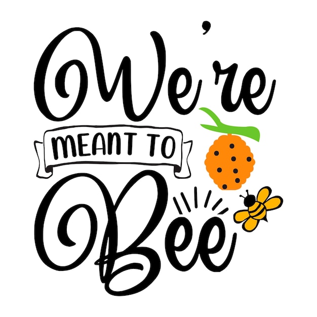 Bee SVG デザイン Bee Quotes デザイン