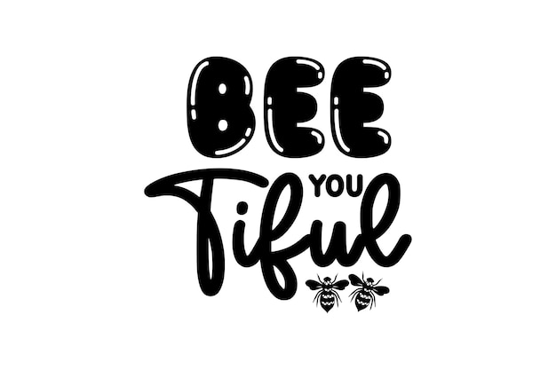 Bee You Tiful