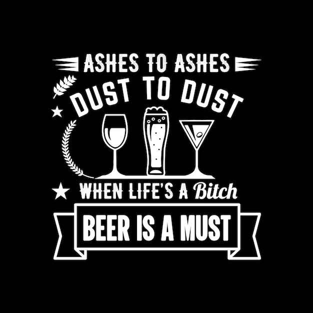 Beer is a must tshirt design