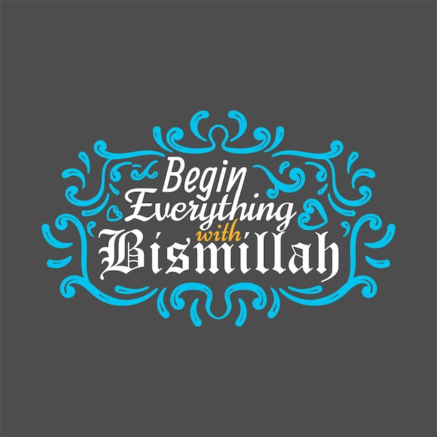 Begin alles met Bismillah-letters