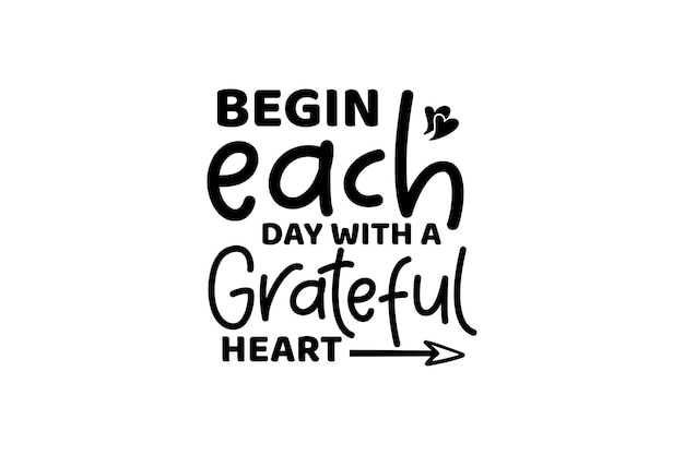 Начинайте каждый день с векторного файла «Благодарное сердце»