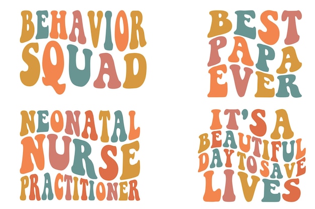 Vector behavior squad the best papa ever neonatal nurse practitioner it's beautiful day to save live svg