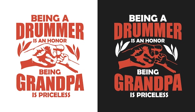 Being a drummer is an honor being grandpa is priceless typography quotes