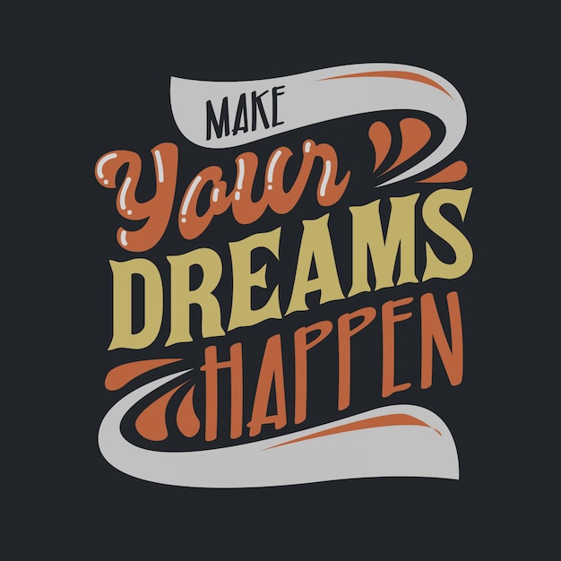 belettering inspirerende typografie citaten laten je dromen gebeuren