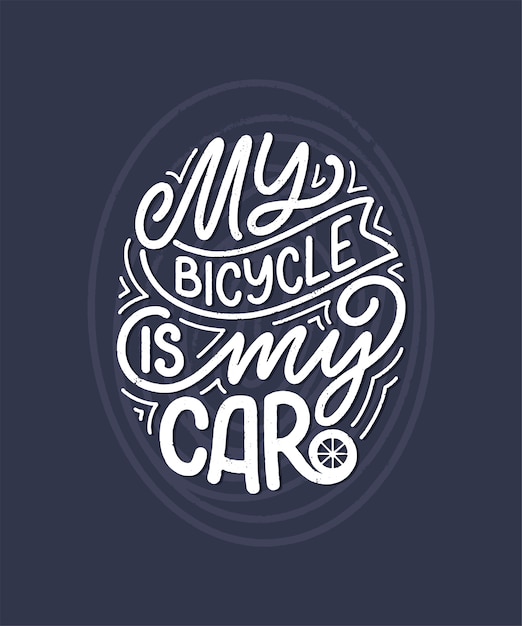 Belettering slogan over fiets voor poster, print en t-shirt