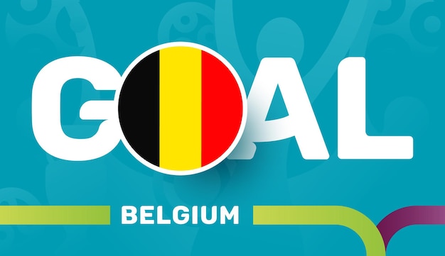 Bandiera del belgio e obiettivo dello slogan sullo sfondo del calcio europeo 2020