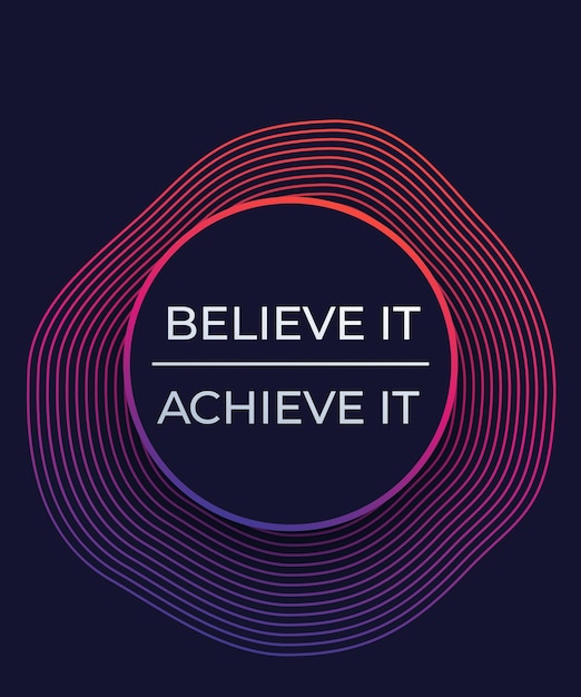 believe it achieve it motivational vector poster