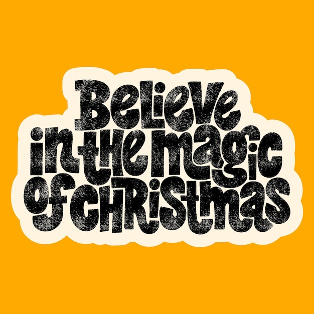 Vector believe in the magic of christmas lettering quote