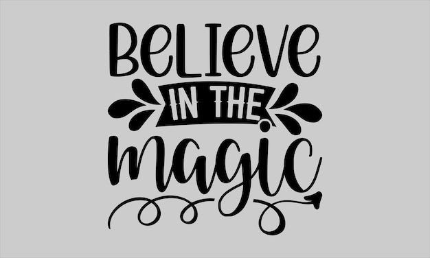 Believe in the magic sign