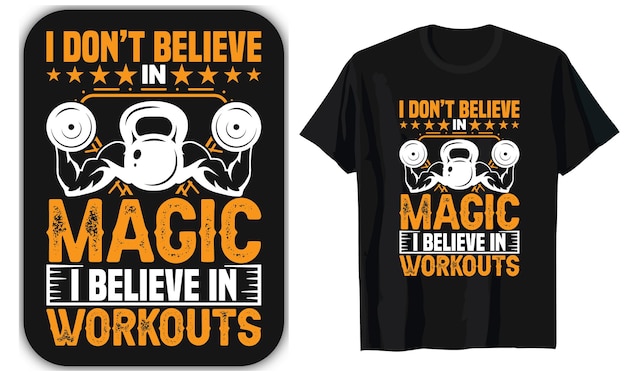 Believe In Workout Gym Fitness T Shirt Design