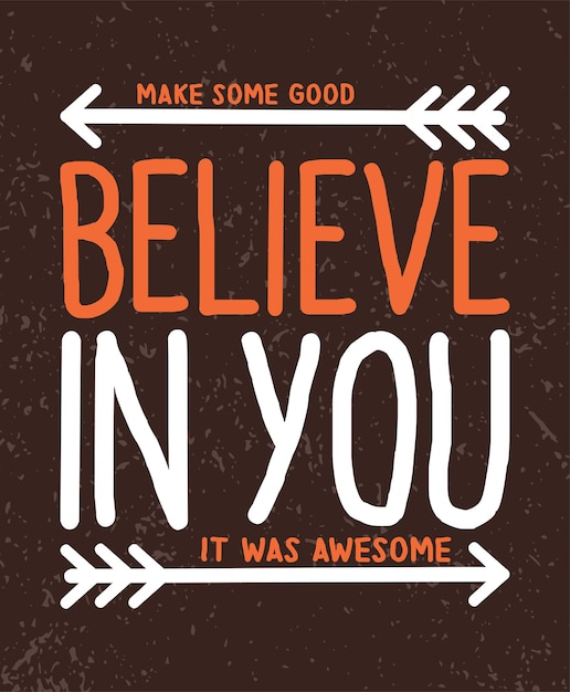 Vector believe in you typography poster concepts