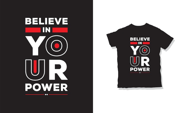 believe in your power t-shirt design