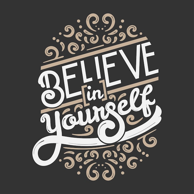 Believe in yourself lettering