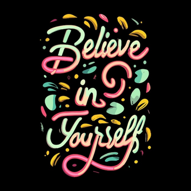 Vector believe in yourself svg design