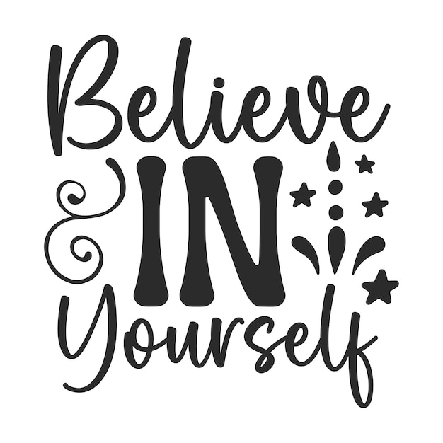 Believe in yourself