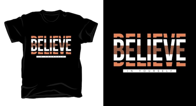 Vector believe in youself typography tshirt design print