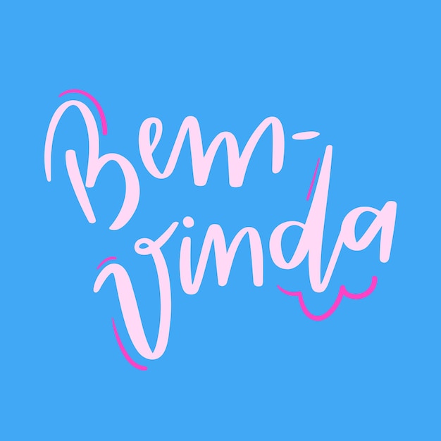 Bem-vinda. Welkom in Braziliaans Portugees. Moderne handlettering. vector.