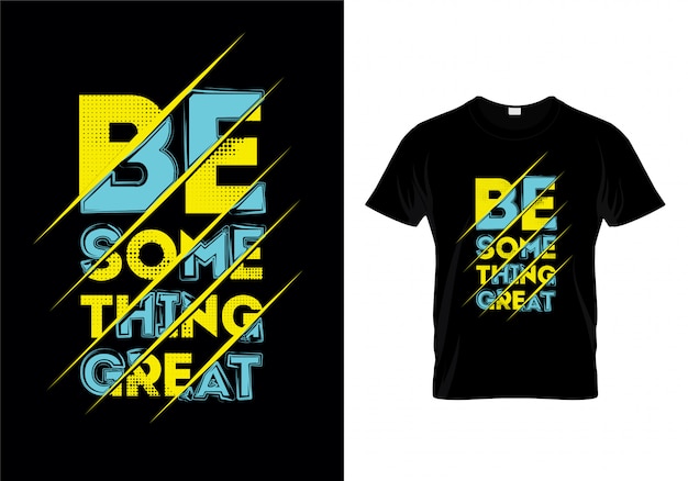 Ben iets geweldigs typografie t-shirt ontwerp vector