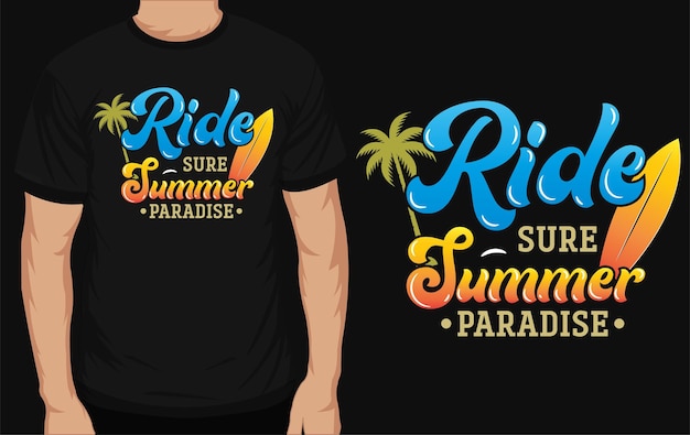 Berijd zeker zomerparadijs typografisch t-shirtontwerp