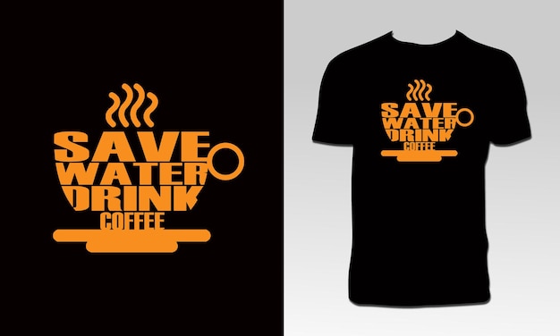 Bespaar water drinken koffie T-shirtontwerp