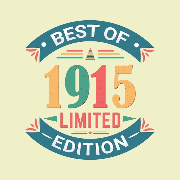 Best of 1915 limited edition birthday celebration quote poster and tshirt vector design