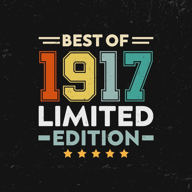 Vector best of 1917 limited edition tshirt