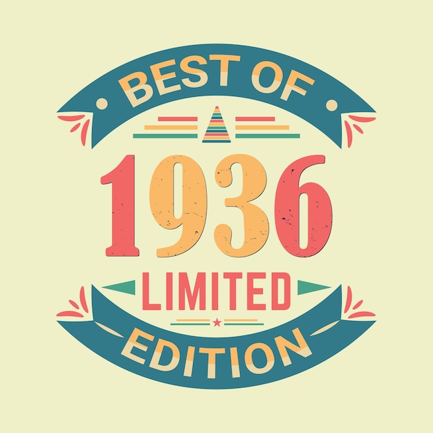 Best of 1936 limited edition birthday celebration and tshirt design