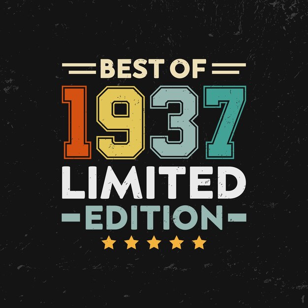 Best of 1937 Limited edition Tshirt