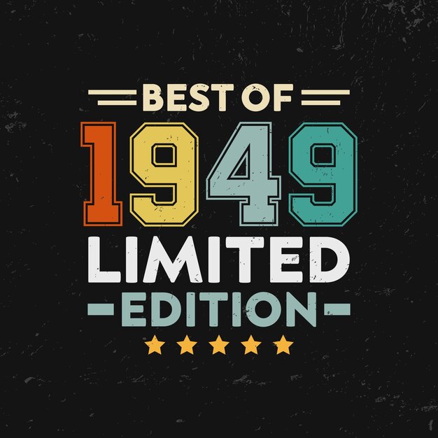 Vector best of 1949 limited edition tshirt