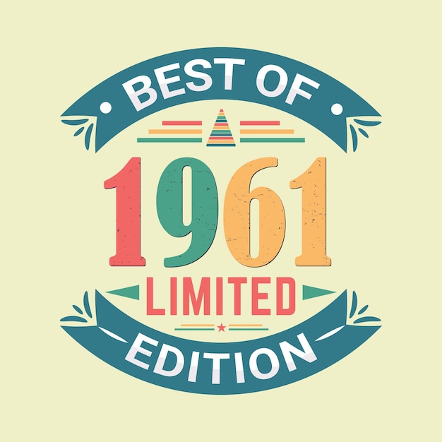 Best of 1961 limited edition birthday celebration and tshirt design