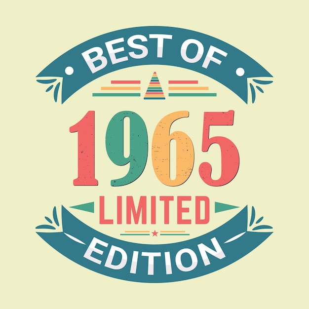 Best of 1965 limited edition birthday celebration and tshirt design