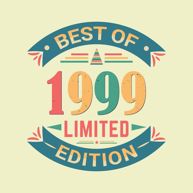 Best of 1999 limited edition birthday celebration and tshirt design