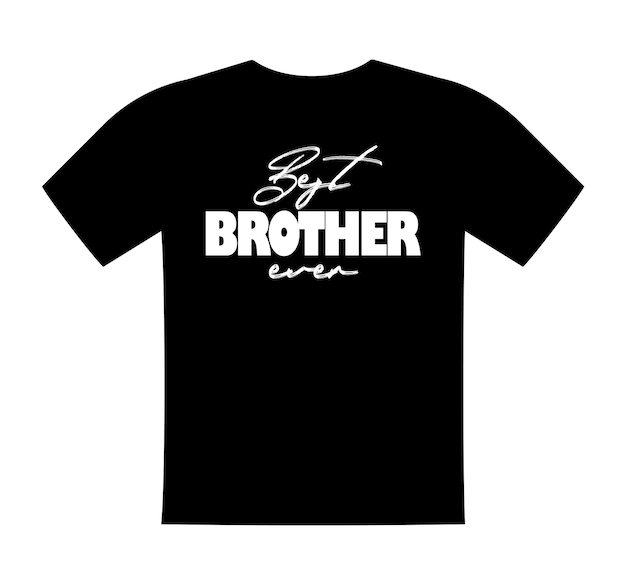 史上最高の兄弟 T シャツ レタリング挨拶印刷テンプレート T シャツ スウェット シャツ着用と言って兄弟の誕生日のためのギフト ベクトル分離イラスト