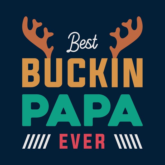 Лучший дизайн футболки Bucking Papa Ever