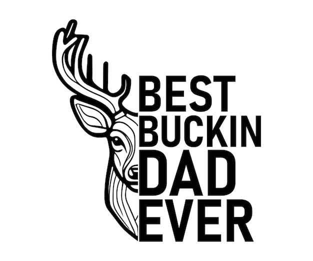 Vector best buskin dad ever best buskin papa ever fathers day fathers day saying quotes papa dad